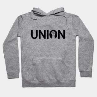 Union being unionized one word design Hoodie